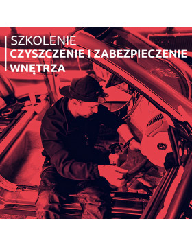 SZKOLENIE Wnętrze czyszczenie i zabezpieczenie